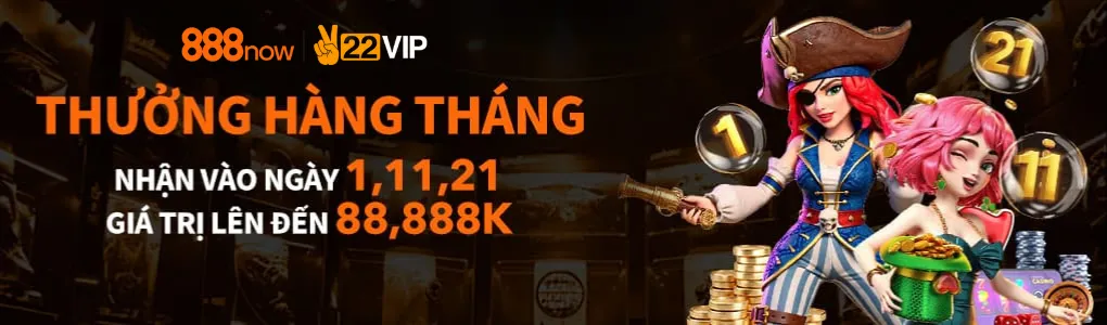 thưởng hàng tháng tại 888now20 .com